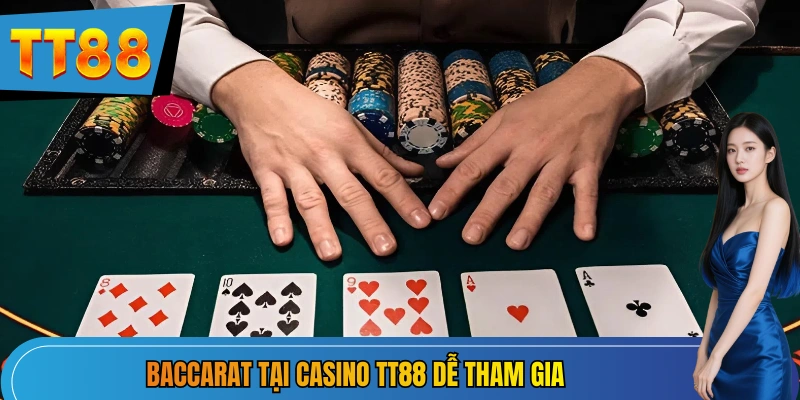 Baccarat tại Casino TT88 dễ tham gia